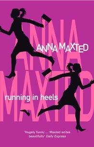 Anna Maxted - Running In Heels.