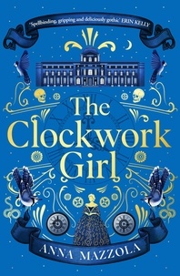 Anna Mazzola - The Clockwork Girl.