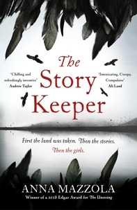Anna Mazzola - The Story Keeper - A twisty, atmospheric story of folk tales, family secrets and disappearances.