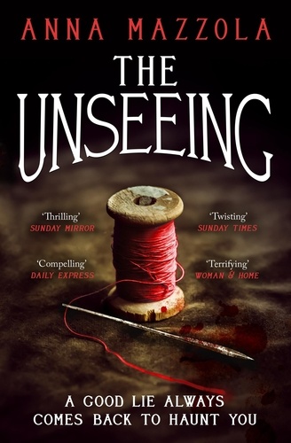 The Unseeing. A twisting tale of family secrets