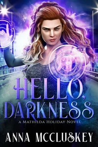 Hello, Darkness