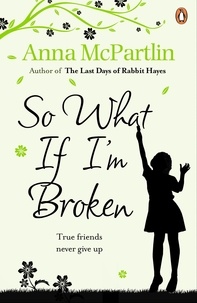Anna McPartlin - So What If I'm Broken?.