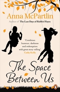 Anna McPartlin - The Space Between Us.