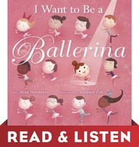 I Want to Be a Ballerina: Read &amp; Listen Edition