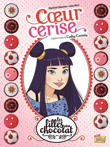 Les filles au chocolat Tome 1 Coeur cerise