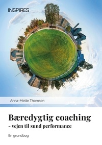 Anna-Mette Thomsen - Bæredygtig coaching - Vejen til sund performance.
