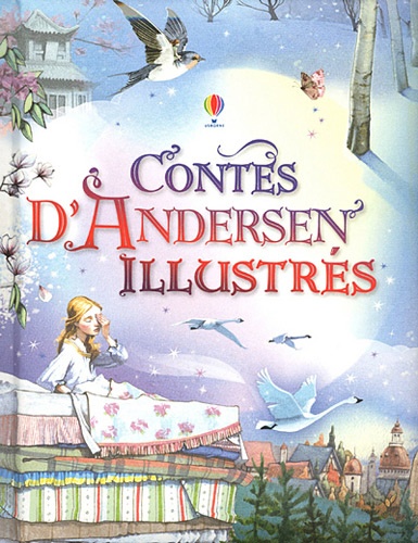 Anna Milbourne et Gillian Doherty - Contes d'Andersen illustrés.