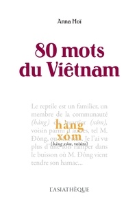 Anna Moï - 80 mots du Vietnam.