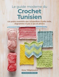 Le guide moderne du Crochet Tunisien
