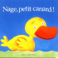 Anna Nilsen et Jonathan Bentley - Nage, petit canard !.