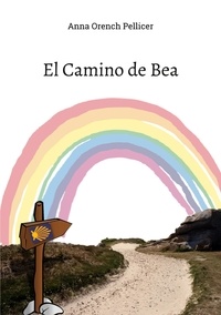 Téléchargements de livres électroniques gratuits pour les lecteurs mp3 El Camino de Bea in French RTF PDF 9782322564293