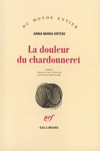 Anna Ortese - La douleur du chardonneret.