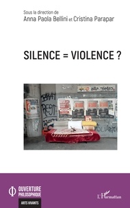 Anna Paola Bellini et Cristina Parapar - Silence = violence ?.
