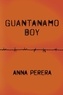Anna Perera - Guantanamo Boy.