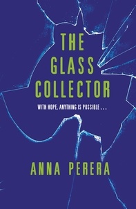 Anna Perera - The Glass Collector.