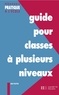 Anna Philippon - Guide pour classes à plusieurs niveaux.