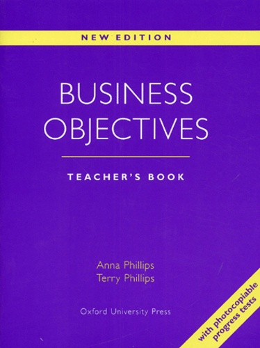 Anna Phillips et Terry Phillips - Business Objectives 1996 teacher's book.