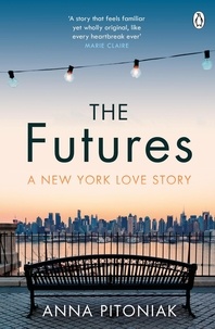 Anna Pitoniak - The Futures - A New York love story.