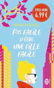 Anna Premoli - Pas facile d'être une fille facile.