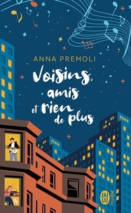 Livre de texte nova Voisins, amis et rien de plus par Anna Premoli, Alexandra Teissier  (French Edition)