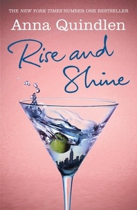 Anna Quindlen - Rise and Shine.