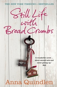 Anna Quindlen - Still Life With Bread Crumbs.