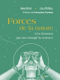 Anna Reser et Leila Mcneil - Forces de la nature - Ces femmes qui ont changé la science.