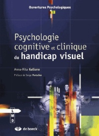 Anna-Rita Galiano - Psychologie cognitive et clinique du handicap visuel.