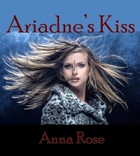  Anna Rose - Ariadne's Kiss.