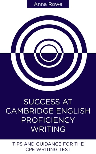  Anna Rowe - Success at Cambridge English: Proficiency Writing.