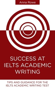  Anna Rowe - Success at IELTS Academic Writing.