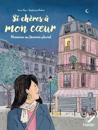 Téléchargement gratuit de livres audio thaïlandais Si Chères à mon coeur - Histoires au féminin pluriel par Anna Roy, Stéphanie Rubini in French