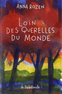 Anna Rozen - Loin des querelles du monde.