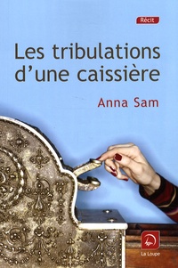 Anna Sam - Les tribulations d'une caissière.