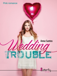Anna Santos - Wedding trouble.
