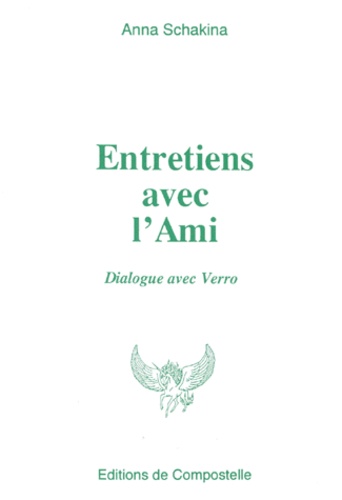 Entretiens avec l'Ami. Dialogue avec Verro