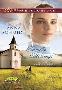Anna Schmidt - Family Blessings.