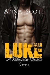  Anna Scott - Luke - Redemption Romance, #1.