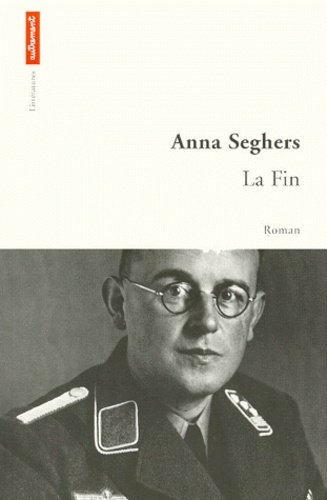 Anna Seghers - La fin.