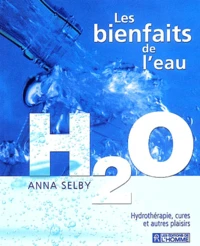 Les Bienfaits De L'Eau H2o. Hydrotherapie, Cures Et Autres Plaisirs