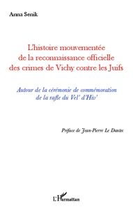 L'histoire mouvementée de la reconnaissance officielle des crimes de Vichy contre les juifs