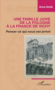 Une famille juive de la Pologne à la France de Vichy