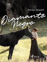 Anna Sewell et Monteiro Lobato - Diamante Negro.