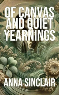 Of Canvas and Quiet Yearnings
