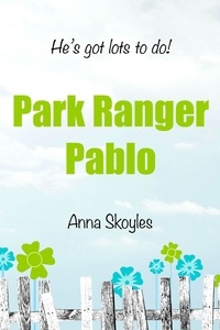  Anna Skoyles - Park Ranger Pablo.