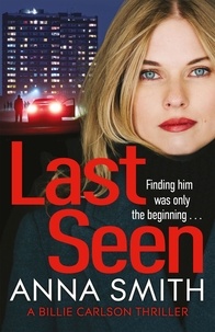 Anna Smith - Last Seen - A gritty, unputdownable crime thriller set in Glasgow.