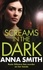 Screams in the Dark. a gripping crime thriller with a shocking twist from the author of Blood Feud