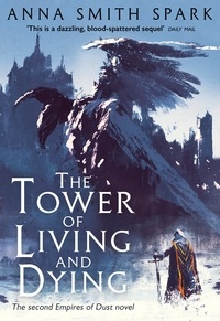 Anna Smith Spark - The Tower of Living and Dying.