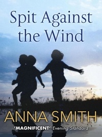 Anna Smith - Spit Against the Wind.