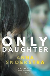 Anna Snoekstra - Only Daughter.